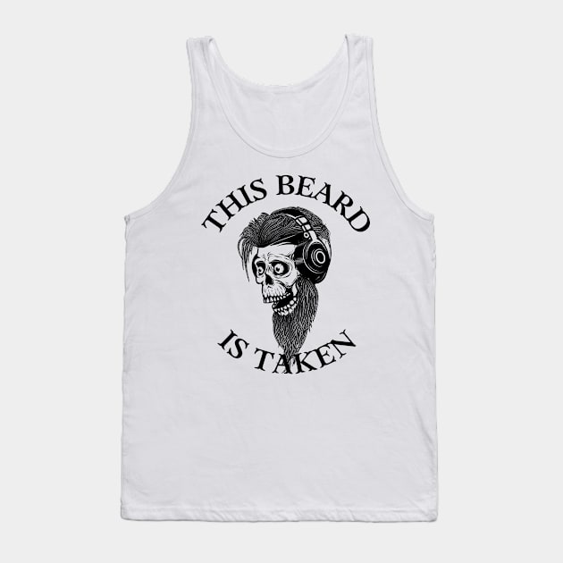 This beard is taken Tank Top by Arthifa